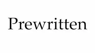 How to Pronounce Prewritten