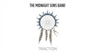 The Midnight Sons Band - Traction (Official Audio)
