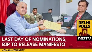 Delhi Elections 2025 | Last Day Of Nominations For Delhi Polls Today, BJP To Release Manifesto