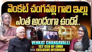 Mr. Venkat Changavalli Exclusive Home Tour | Journalist Anjali | @SignatureStudiostv