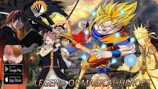 Legend of Magical Heroes Gameplay - Anime Crossover RPG Game Android