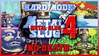 Metal Slug 4 HD - Full Game (Hard Mode) NO DEATH [NO COMMENTARY]