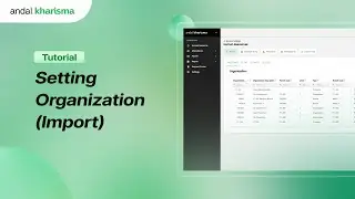 Cara Import Master Organization di Andal Kharisma