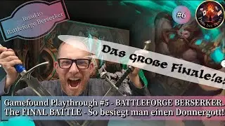 Gamefound Playthough #5 - BATTLEFORGE BERSERKER: The FINAL BATTLE - So besiegt man einen Donnergott!