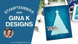 Gina K Designs STAMPtember&reg; 2025 EXCLUSIVE !