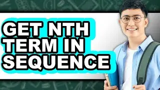 How to Get Nth Term in Sequence - Full Guide
