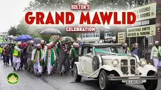 Bolton's Grand Mawlid Celebration | 2025