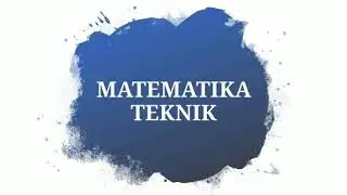 MATEMATIKA TEKNIK