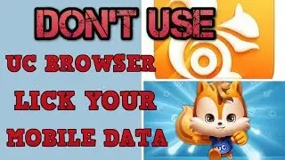 Don't use uc browser lick your mobile data