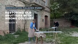 Ep. 4 | RESTORING the shutters of our OLD HOUSE with the wrong color