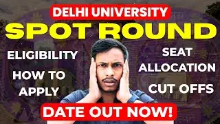 DU UG SPOT ROUND 2025 Eligibility And How To apply Step By Step | DU UG PHASE 3 SEAT Allocation 2025