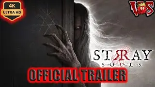 Stray Souls ➤ Official Trailer 2023 💥 4K-UHD 💥