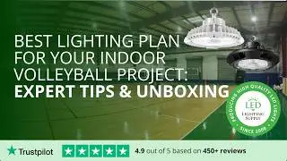 Best Lighting Plan for your Indoor Volleyball Project: Expert Tips & Unboxing