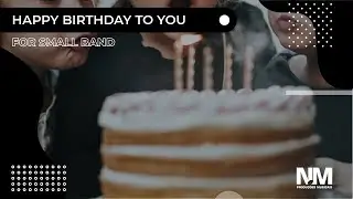 Happy Birthday to You for Small Band by Nikolas Marianno