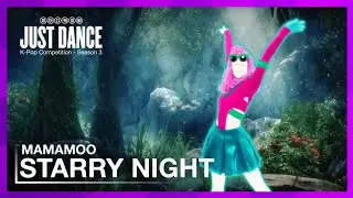 Just Dance 2025 Edition: Starry Night By Mamamoo(Fanmade - Mashup)