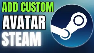How to Add Your OWN Avatar on Steam Profile NOW!