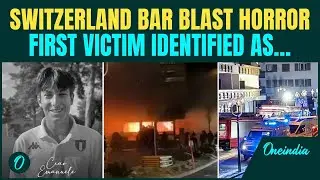 Switzerland Bar EXPLOSION Latest: 1st Victim of Resort BLAST Identified| Who Was Emanuele Galeppini