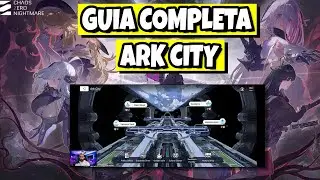 Chaos Zero Nightmare: &iexcl;Gu&iacute;a COMPLETA de ARK CITY!