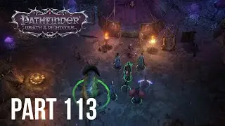 Pathfinder: Wrath of the Righteous - Back to Kenabres - Kineticist - Core Walkthrough | Part 113