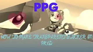TRANSPARENT STICKERS IN PKXD TUTORIAL | PPG PKXD |