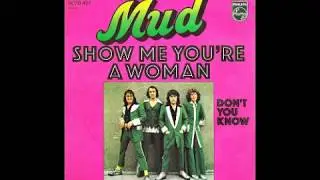 Mud - Show Me You're A Woman - 1975