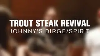 Trout Steak Revival - Johnny's Dirge / Spirit (Live at Radio Heartland)