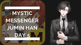 Mystic Messenger Jumin's Route Day 5