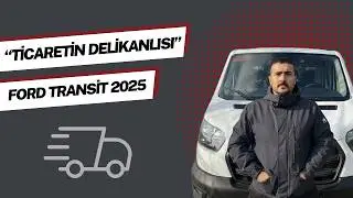 Ford Transit 2025 (&Ccedil;ift Kabin) Test S&uuml;r&uuml;ş&uuml; | İlk İzlenimler!
