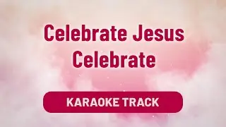 Celebrate Jesus Celebrate Song Karaoke Lyrics  | Worship Song | Divine Hymns Elite