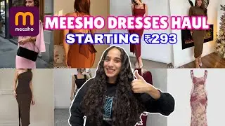 *HUGE* MEESHO DRESSES HAUL | STARTING ₹292 | PARTY WEAR DRESSES | AFFORDABLE DRESSES❤️😍✨
