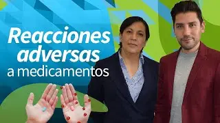 Capítulo 4 Pláticas Farmacéuticas | Reacciones adversas a medicamentos