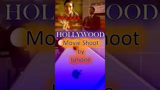 Hollywood Movie Shoot by Iphone ।।  Best Camera Phone #hollywoodmovies #iphonecinematic #photowave