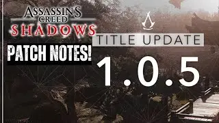 Title update 1.0.5 patch notes for Assassin's Creed Shadows