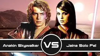 Versus Series: Anakin Skywalker VS. Jaina Solo Fel (Part 1)