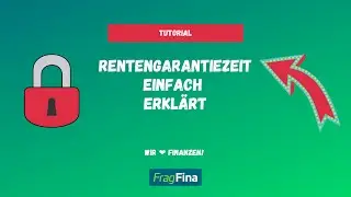 Die Rentengarantiezeit einfach erkl&auml;rt 🎓