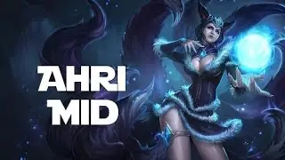 League of Legends - Ahri Mid