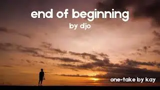 end of beginning - djo (soft acoustic cover)