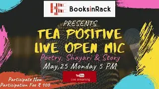 Tea Positive Online Open Mic | Books In Rack | Live Stream | 25 May 2020