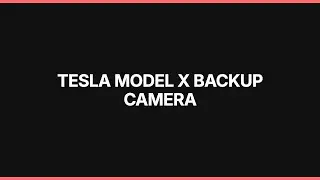 Tesla Model X Backup Camera: Troubleshooting & Fixes