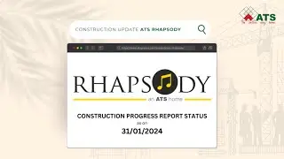 ATS Rhapsody | Construction Update | Jan 2024