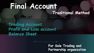 Final Account | Trading account | P/L account | Balance sheet @Gurubaa
