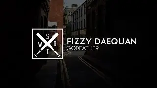 Fizzy Daequan - GODFATHER