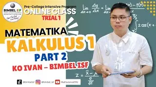 Belajar Online Gratis Kalkulus 1 bersama ko Ivan, Bimbel ISF Kalkulus 1 Part 2