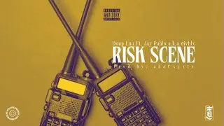 Risk Scene @jaypabloakadivblx x Doup Lua Prod x: @MoneyMvker_akaCxyxt3