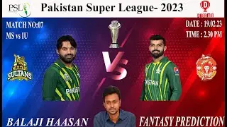 PSL  T20, 2022 &ndash; Match No 7, MS vs IU , Balaji Haasan