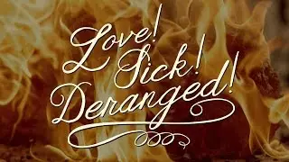 The Damned Crows - Love! Sick! Deranged! (OFFICIAL MUSIC VIDEO 2014)