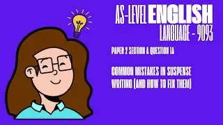 Paper 2 Section: Section A &ndash; Shorter Writing (9093) How To Fix Common Mistakes