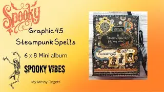 Graphic 45 - Steampunk Spells - 6 x 8 mini album - building Page 1