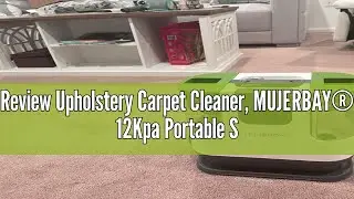 Review Upholstery Carpet Cleaner, MUJERBAY&reg; 12Kpa Portable Spot and Stain Cleaner, Easy Move with Un