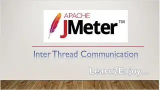 Inter-thread  Communication in JMeter | Queue methods | FIFO Put Pop Get Size@PerformanceTestingLearn2Enjoy